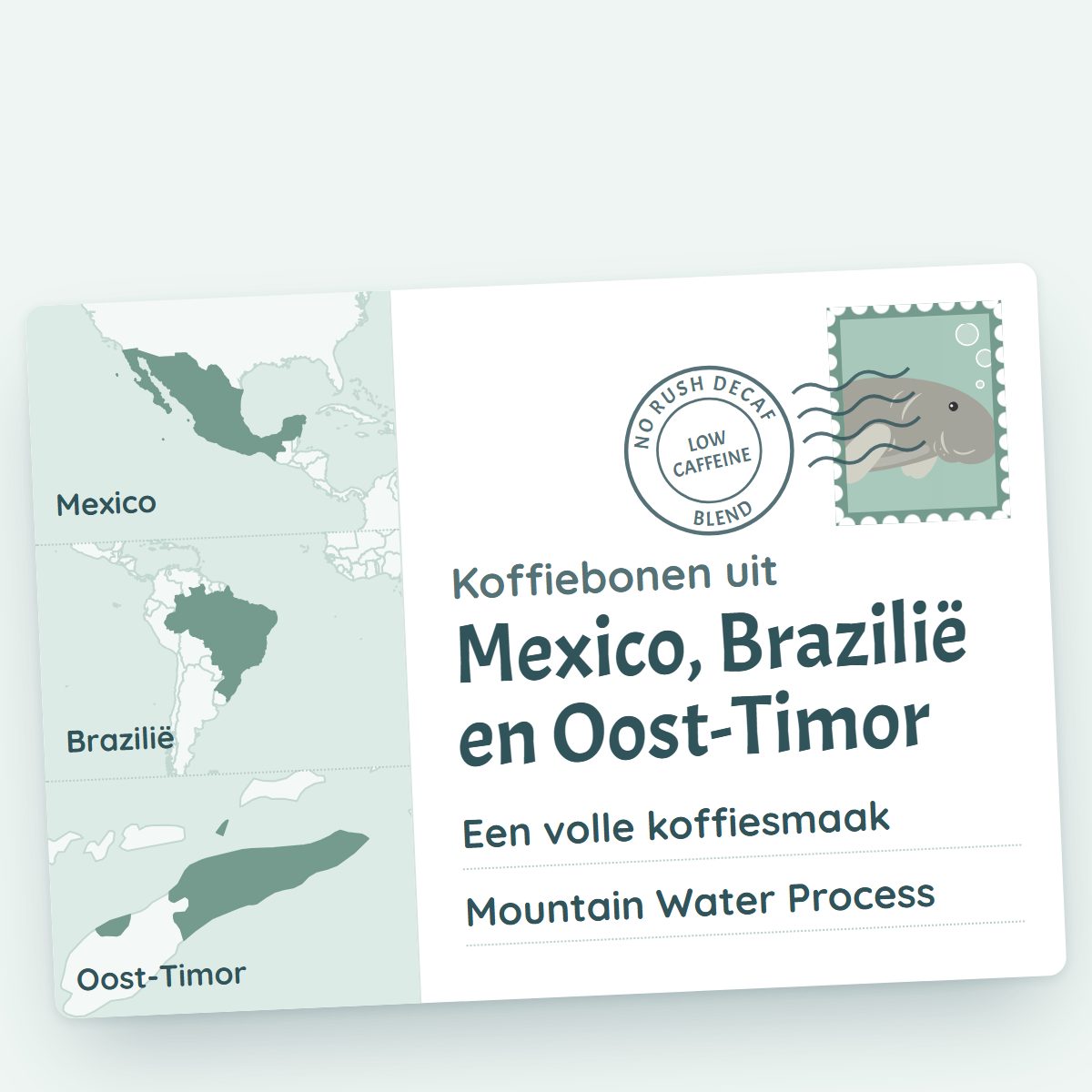 Ansichtkaart van Low Caffeine: koffiebonen uit Mexico, Brazilië en Oost-Timor, een volle koffiesmaak, Mountain Water Process. Op de postzegel de zeekoe.